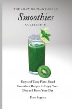 Amazing Plant-Based Smoothies Collection