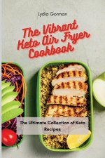 Vibrant Keto Air Fryer Cookbook