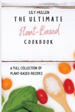 Ultimate Plant-Based Cookbook