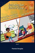 FOUR AMAZING SHORT STORIES FOR CHILDREN Book 2