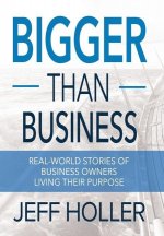Bigger Than Business