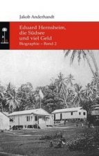 Eduard Hernsheim, die Südsee und viel Geld