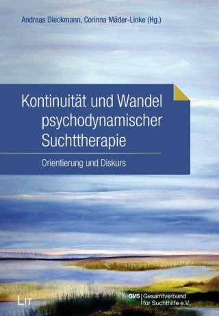 Kontinuität und Wandel psychodynamischer Suchttherapie