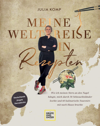 Meine Weltreise in Rezepten