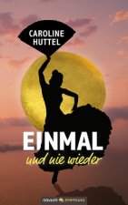 Einmal und nie wieder