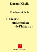 Fondement de la «?Théorie universaliste de l?histoire?»