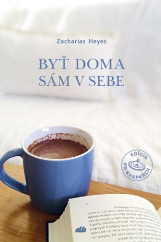 Byďż˝ doma sďż˝m v sebe