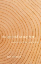 Ground at My Feet