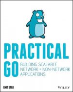 Practical Go - Building Scalable Network and Non-Network Applications