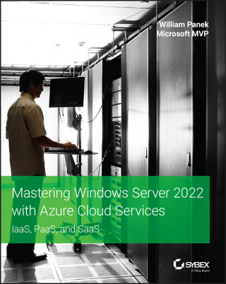 Mastering Windows Server 2022 with Azure Cloud Services - IaaS, PaaS, and SaaS (William Panek)(Brožovaná)