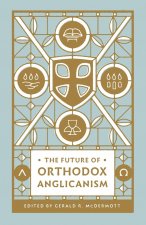 Future of Orthodox Anglicanism