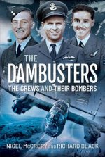 Dambusters - The Crews and their Bombers