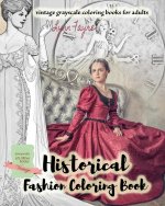 Historical fashion coloring book - vintage grayscale coloring books for adults