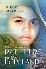 From the Rice Fields to the Holy Land