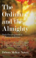 Ordinary and the Almighty