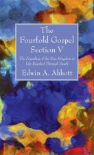 Fourfold Gospel; Section V
