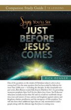 Signs You'll See Just Before Jesus Comes Study Guide