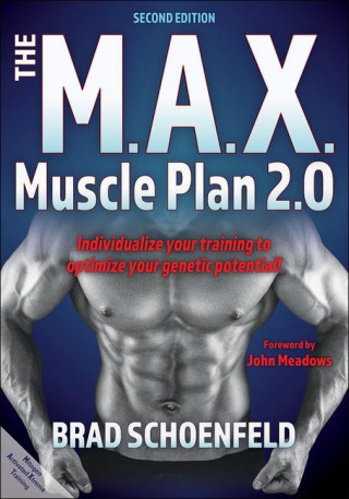 The M.A.X. Muscle Plan 2.0 (Brad Schoenfeld)()