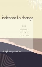 Indebted to Change