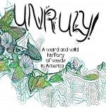 Unruly! A Weird And Wild History Of Weeds In America