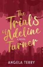 Trials of Adeline Turner