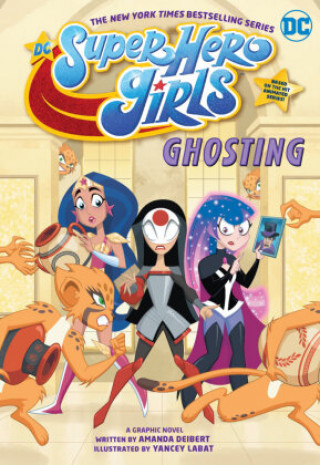 DC Super Hero Girls: Ghosting (Amanda Deibert,Yancey Labat)()