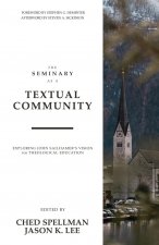 Seminary as a Textual Community