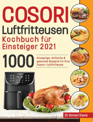 Cosori Air Fryer Cookbook for Beginners 2021 ()