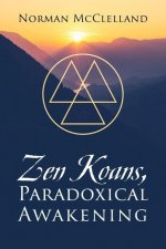 Zen Koans, Paradoxical Awakening