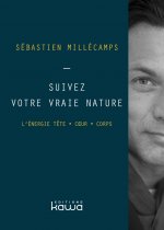 Suivez votre vraie nature - L'énergie Tête . Coeur . Corps