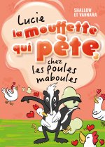 Lucie la mouffette qui pète chez les poules maboules
