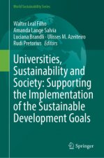 Universities, Sustainability and Society: Supporting the Implementation of the Sustainable Development Goals