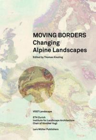 Moving Borders: Changing Alpine Landscapes