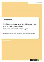 Die Einschätzung und Bewältigung von neuen Informations- und Kommunikationstechnologien