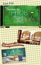 Die Chronik der Hiob-Schule