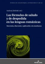 Las formulas de saludo y de despedida en las lenguas romanicas: sincronia, diacronia y aplicacion a la ensenanza