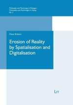 Erosion of Reality by Spatialisation and Digitalisation, 3