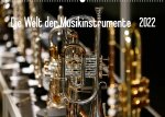 Die Welt der Musikinstrumente (Wandkalender 2022 DIN A2 quer)