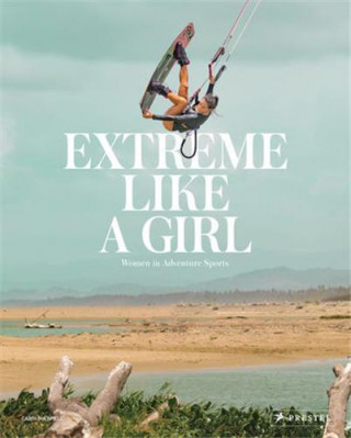 Extreme Like a Girl (Carolina Amell)(Kemény kötésű)