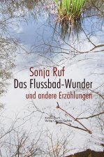 Das Flussbad-Wunder