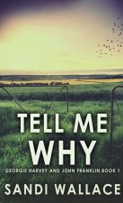 Tell Me Why