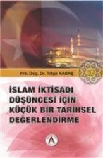 Islam Iktisadi Düsüncesi Icin Kücük Bir Tarihsel Degerlendirme