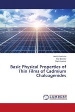 Basic Physical Properties of Thin Films of Cadmium Chalcogenides