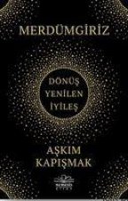 Merdümgiriz - Dönüs, Yenilen, Iyiles