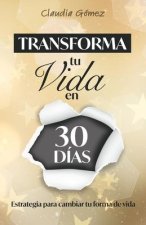 Transforma tu Vida en 30 dias