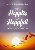 Fr?n hopplös till hoppfull