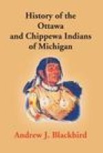 History Of The Ottawa And Chippewa Indians Of Michigan