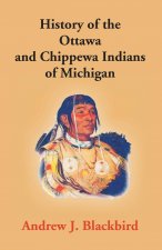 History Of The Ottawa And Chippewa Indians Of Michigan
