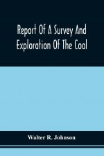 Report Of A Survey And Exploration Of The Coal And Ore Lands Belonging To The Allegheny Coal Company