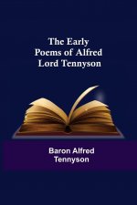Early Poems of Alfred Lord Tennyson